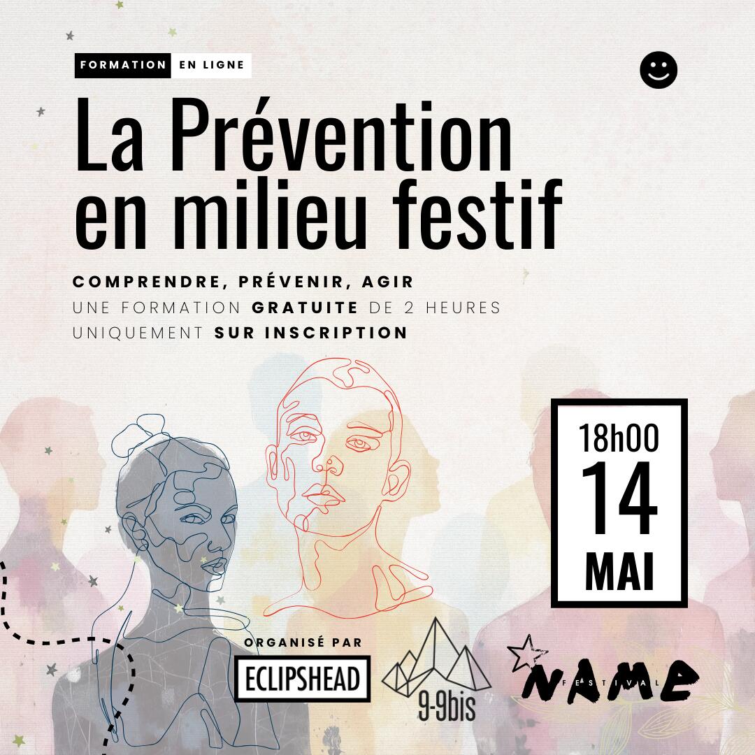 Eclipshead & 9-9 Bis & Name Festival - Formation à la Prévention en milieu festif