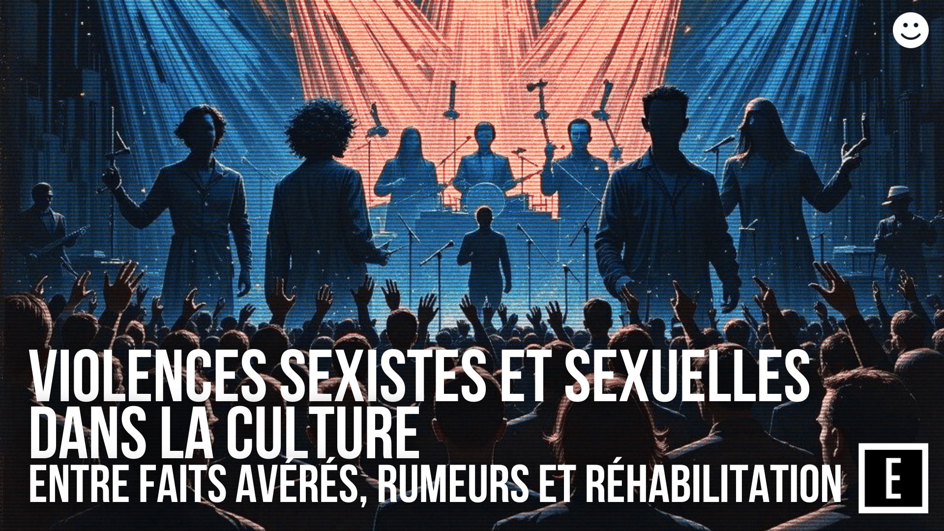 Violences Sexistes et Sexuelles dans la Culture : Entre Faits Avérés, Rumeurs et Réhabilitation