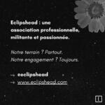 Équipe Eclipshead professionnelle et militante, active partout en France pour garantir des événements sûrs, inclusifs et solidaires.