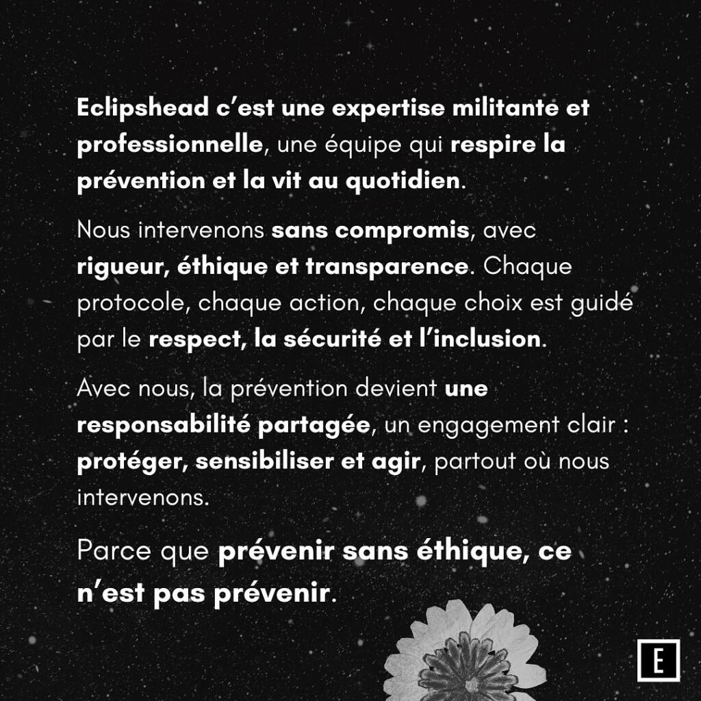 Engagement clair d’Eclipshead en faveur de l’éthique et de la transparence dans toutes les actions de prévention.