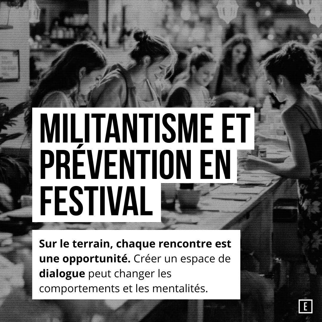 Militantisme et prévention en festival