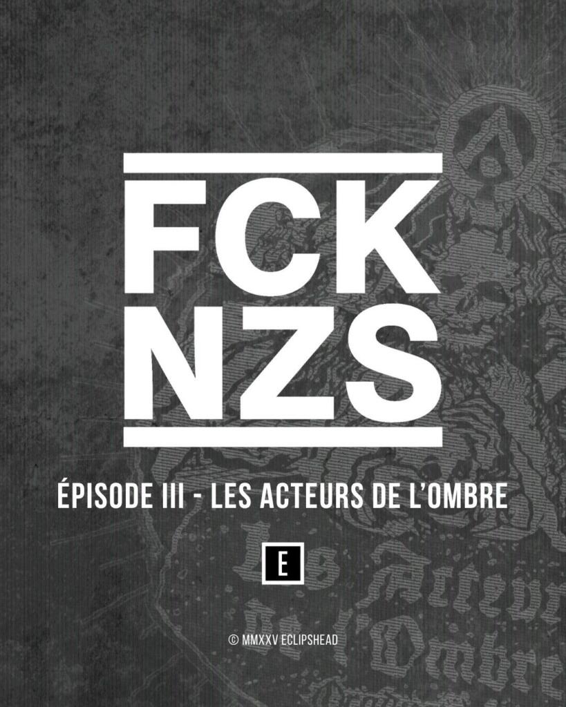 Les Acteurs de l’Ombre Productions : FCK NZS – Episode 3