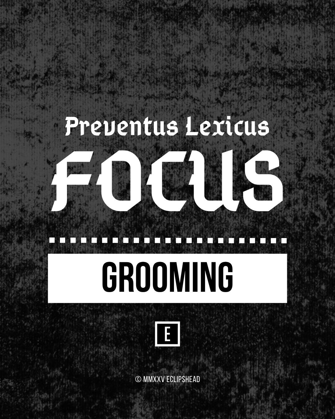 Focus sur : Grooming