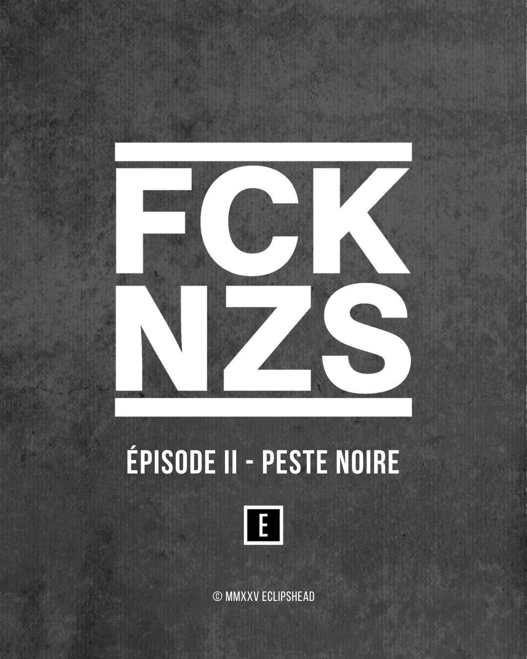 FCK NZS – Episode 2 : Peste Noire et Ludovic Faure